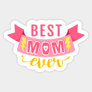 Best mom ever Sticker